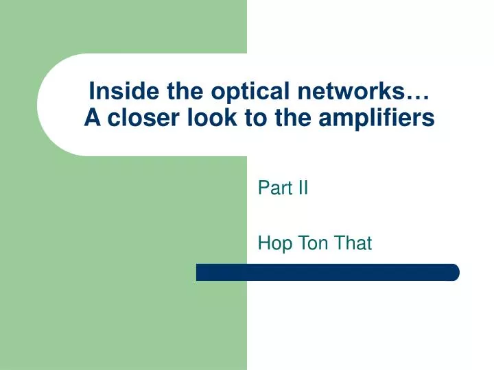 inside the optical networks a closer look to the amplifiers