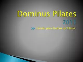 Dominus Pilates 2011