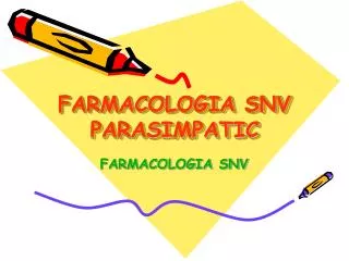 FARMACOLOGIA SNV PARASIMPATIC