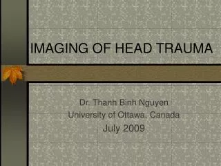 IMAGING OF HEAD TRAUMA