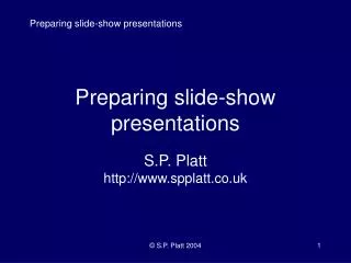 Preparing slide-show presentations