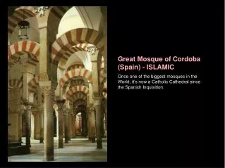 Great Mosque of Cordoba (Spain) - ISLAMIC Once one of the biggest mosques in the World, it’s now a Catholic Cathedral si