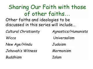 Sharing Our Faith with those of other faiths …