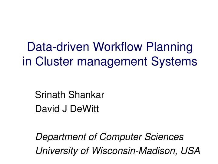 data driven workflow planning in cluster management systems