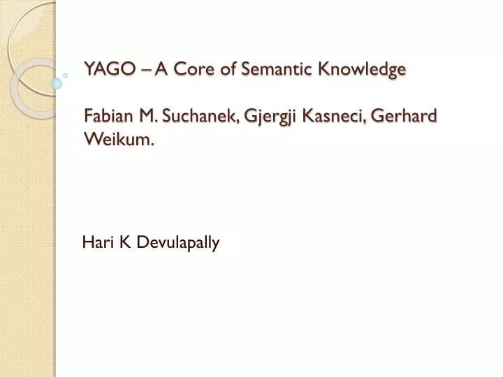 yago a core of semantic knowledge fabian m suchanek gjergji kasneci gerhard weikum