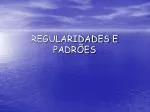 REGULARIDADES E PADRÕES - slide 1