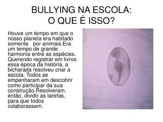 BULLYING NA ESCOLA: O QUE É ISSO?