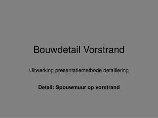 Bouwdetail Vorstrand