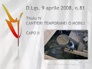 D.Lgs. 9 aprile 2008, n.81 Titolo IV CANTIERI TEMPORANEI O MOBILI CAPO II