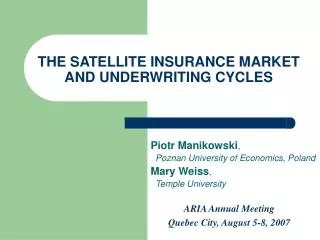 THE SATELLITE INSURANCE MARKET AND UNDERWRITING CYCLES