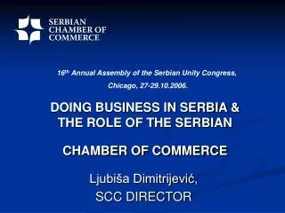 DOING BUSINESS IN SERBIA &amp; THE ROLE OF THE SERBIAN CHAMBER OF COMMERCE