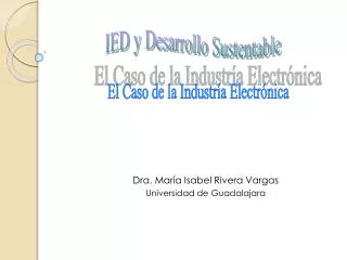Dra. María Isabel Rivera Vargas Universidad de Guadalajara