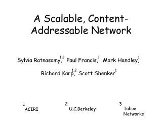 A Scalable, Content-Addressable Network