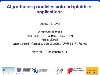 Algorithmes parallèles auto-adaptatifs et applications