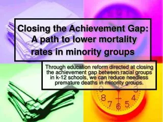 Closing the Achievement Gap: A path to lower mortality rates in minority groups
