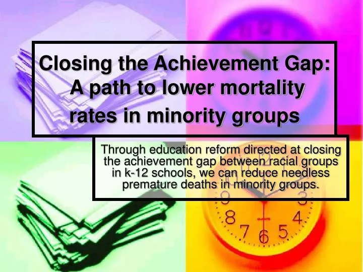 closing the achievement gap a path to lower mortality rates in minority groups