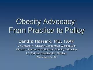 Obesity Advocacy: From Practice to Policy
