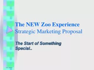 The NEW Zoo Experience Strategic Marketing Proposal