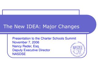 The New IDEA: Major Changes