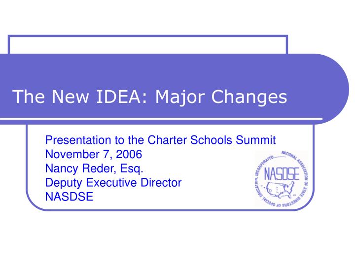 the new idea major changes