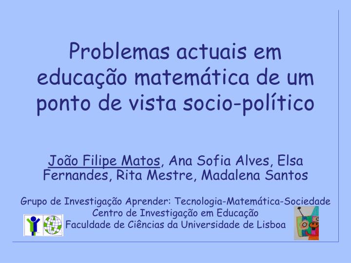 problemas actuais em educa o matem tica de um ponto de vista socio pol tico