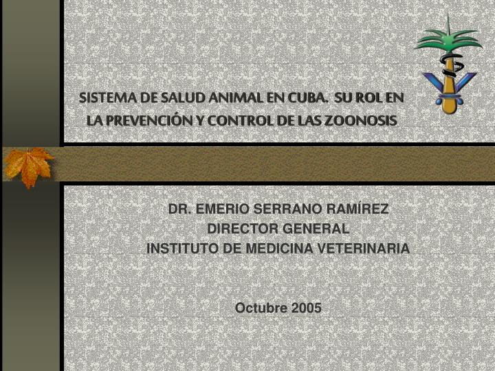 sistema de salud animal en cuba su rol en la prevenci n y control de las zoonosis