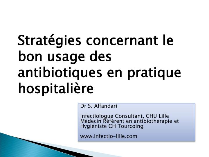 strat gies concernant le bon usage des antibiotiques en pratique hospitali re