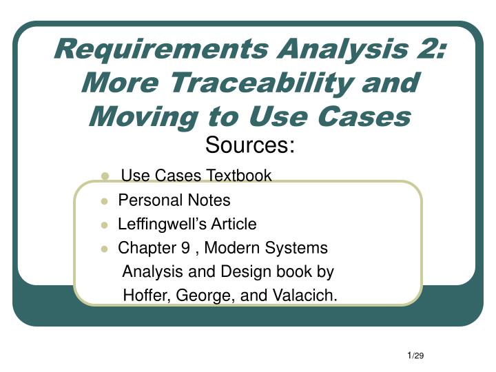 requirements analysis 2 more traceability and moving to use cases