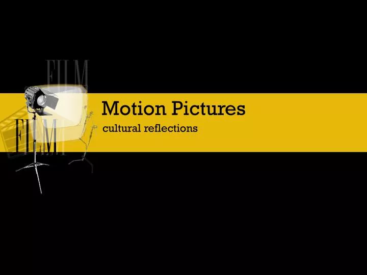 motion pictures
