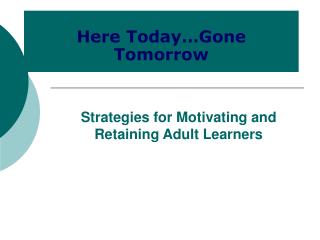 Strategies for Motivating and Retaining Adult Learners