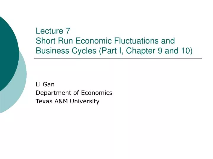 lecture 7 short run economic fluctuations and business cycles part i chapter 9 and 10