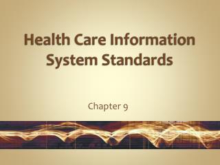 Health Care Information System Standards