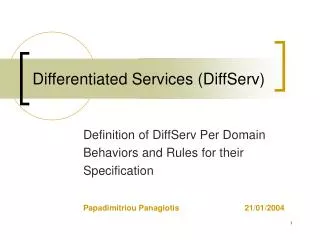 Differentiated Services (DiffServ)