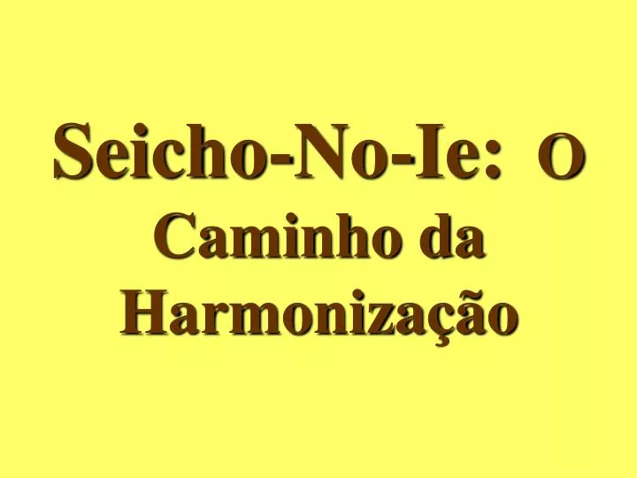 seicho no ie o caminho da harmoniza o