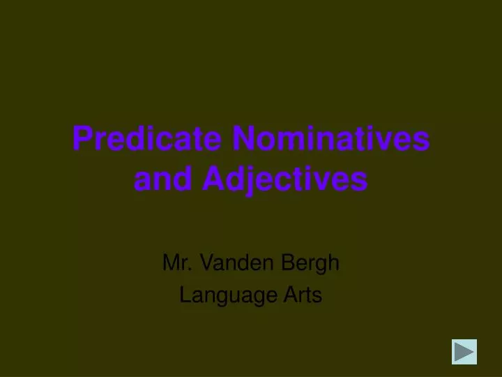 predicate nominatives and adjectives