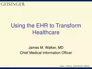 Using the EHR to Transform Healthcare