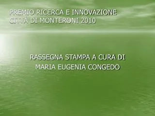 PREMIO RICERCA E INNOVAZIONE CITTÀ DI MONTERONI 2010