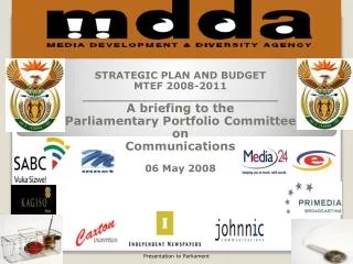 STRATEGIC PLAN AND BUDGET MTEF 2008-2011 ____________________________ A briefing to the Parliamentary Portfolio Committ