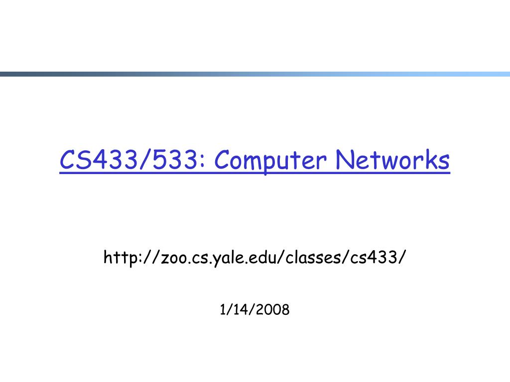 PPT - CS433/533: Computer Networks PowerPoint Presentation, free ...