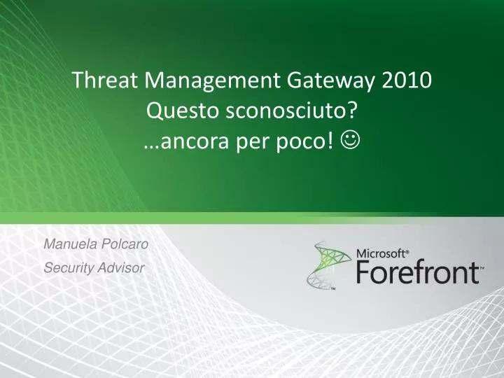 threat management gateway 2010 questo sconosciuto ancora per poco