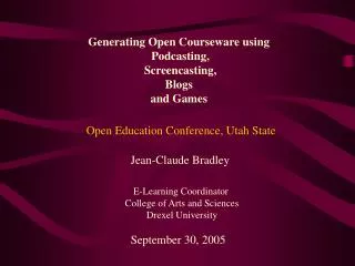 Generating Open Courseware using Podcasting, Screencasting, Blogs and Games