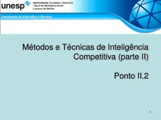 Métodos e Técnicas de Inteligência Competitiva ( parte II) Ponto II.2