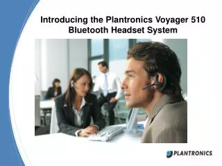 Introducing the Plantronics Voyager 510 Bluetooth Headset System