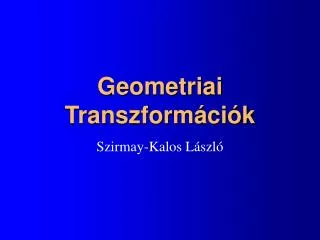 Geometriai Transzformációk