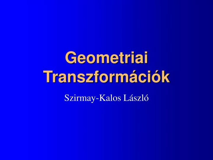 geometriai transzform ci k