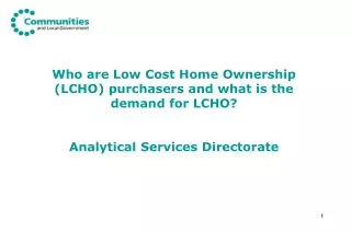Who are Low Cost Home Ownership (LCHO) purchasers and what is the demand for LCHO? Analytical Services Directorate