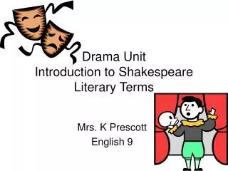 Drama Unit Introduction to Shakespeare Literary Terms