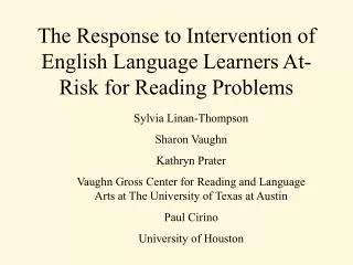 The Response to Intervention of English Language Learners At-Risk for Reading Problems