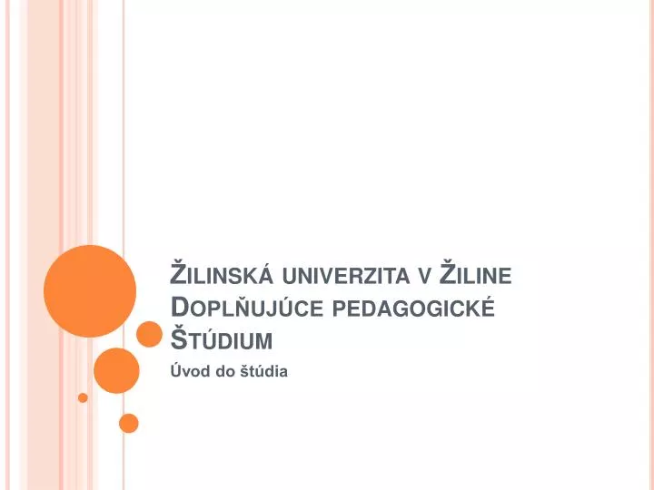 ilinsk univerzita v iline dopl uj ce pedagogick t dium