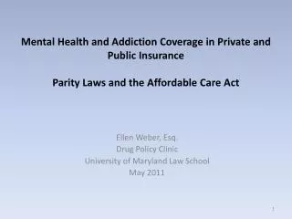 Mental Health and Addiction Coverage in Private and Public Insurance Parity Laws and the Affordable Care Act